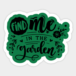 Find me in the garden Sticker